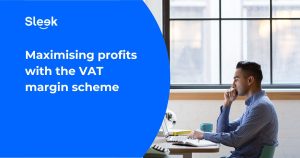 Maximising profits with the VAT margin scheme